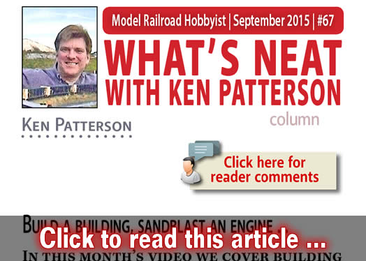 What's Neat: Build a building, sandblast an engine, and more - Model trains - MRH column September 2015