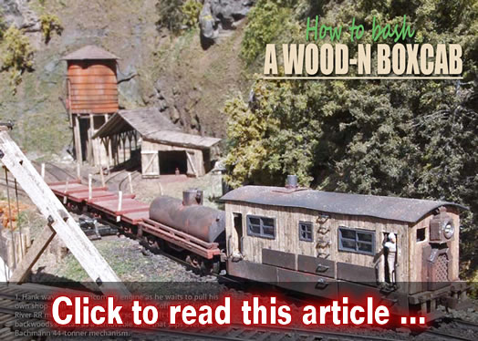How bash a wood-N-boxcab - Model trains - MRH article June 2016