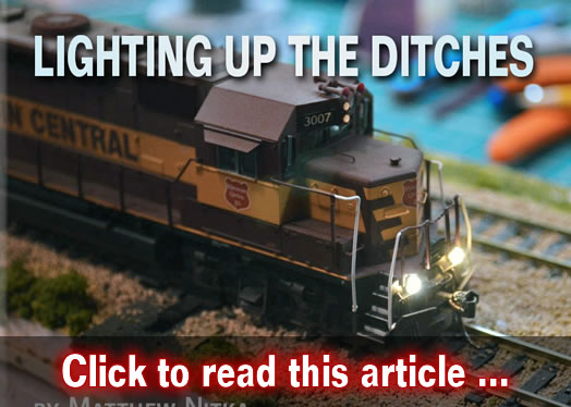 Lighting up the ditches - Model trains - MRH article February 2017