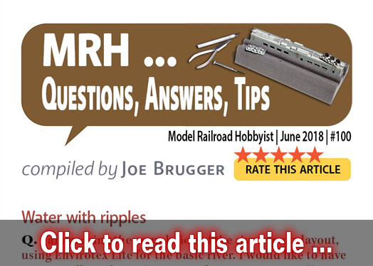 MRH Q-A-T: modeling water, styrene as wood,  ? - Model trains - MRH column June 2018