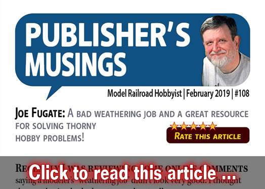 Publishers Musings: Bad weathering and solving problems ? - Model trains - MRH editorial February 2019