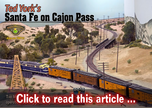 Ted York's Cajon Pass - Model trains - MRH article April 2019