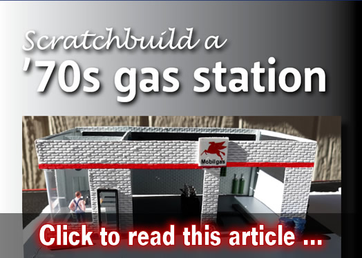 Scratchbuild a '70s gas station - Model trains - MRH article December 2019