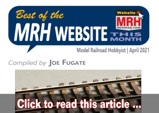 Best of the MRH website this month - Model trains - MRH feature April 2021