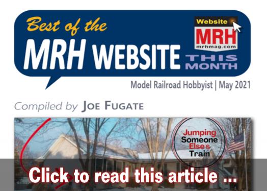 Best of the MRH website this month - Model trains - MRH feature May 2021
