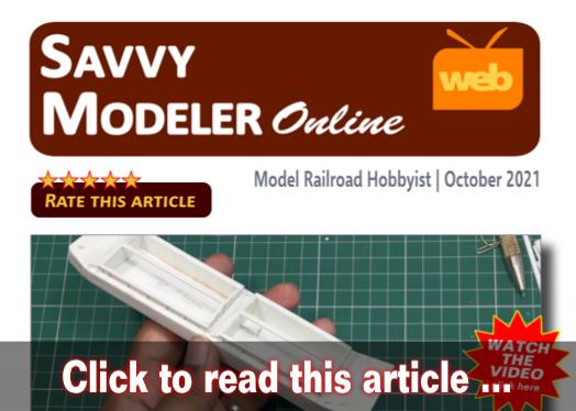 Savvy Modeler: Scratchbuilding in styrene - Model trains - MRH feature October 2021