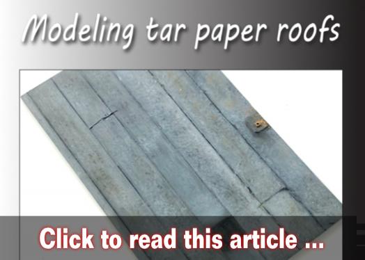 Modeling tar paper roofs - Model trains - MRH article November 2021