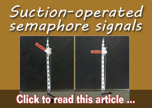 Suction-operated semaphore signals - Model trains - MRH article December 2021