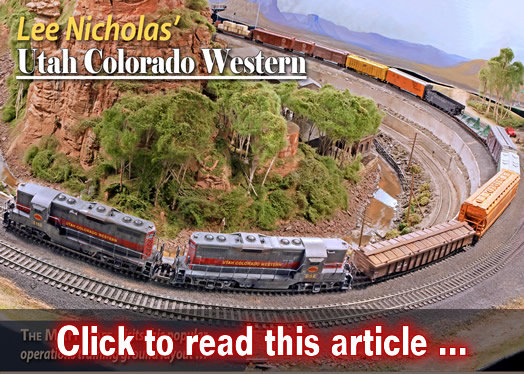 Lee Nicholas' Utah Colorado Western - Model trains - MRH article March 2019