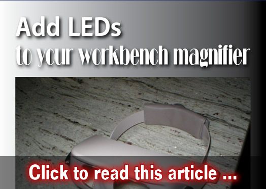 Add LEDs to your workbench magnifier - Model trains - MRH article October 2019