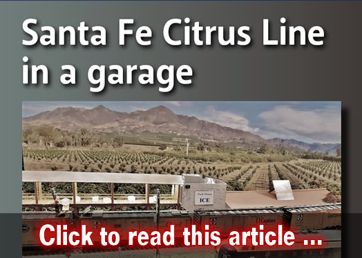 Santa Fe Citrus Line in a garage - Model trains - MRH article October 2019